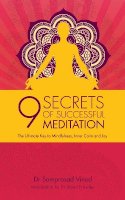 Samprasad Vinod - 9 Secrets of Successful Meditation: The Ultimate Key to Mindfulness, Inner Calm & Joy - 9781780288024 - V9781780288024