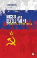 Charles Buxton - Russia and Development: Capitalism, Civil Society and the State - 9781780321080 - V9781780321080