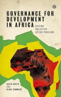 David Booth - Governance for Development in Africa: Solving Collective Action Problems - 9781780325941 - V9781780325941
