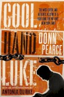 Donn Pearce - Cool Hand Luke: Introduction by Antonia Quirke - 9781780333816 - V9781780333816