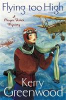 Kerry Greenwood - Flying Too High: Miss Phryne Fisher Investigates - 9781780339528 - V9781780339528