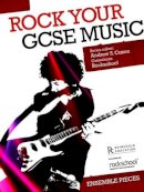 Andrew S. Coxon (Ed.) - Rock Your GCSE - Ensemble Pieces - 9781780385822 - V9781780385822