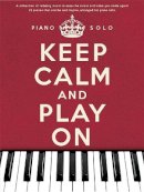 Hal Leonard Publishing Corporation - Keep Calm And Play On Piano Solo - 9781780386553 - V9781780386553