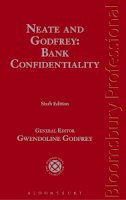 Godfrey, Gwendoline. Ed(S): Godfrey, Gwendoline; Neate, Francis - Neate and Godfrey: Bank Confidentiality - 9781780434841 - V9781780434841