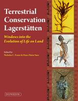 Nicholas Fraser (Ed.) - Terrestrial Conservation Lagerstatten: Windows into the Evolution of Life on Land - 9781780460147 - V9781780460147