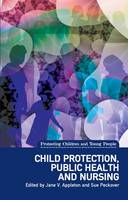 Jane V. Appleton - Child Protection, Public Health and Nursing - 9781780460451 - V9781780460451