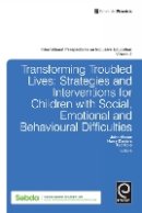 John Visser - Transforming Troubled Lives: Strategies and Interventions for Children with Social, Emotional and Behavioural Difficulties - 9781780527109 - V9781780527109