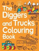 Chris Dickason - The Diggers and Trucks Colouring Book - 9781780552507 - V9781780552507