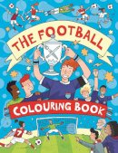 . Clive Goodyer - The Football Colouring Book - 9781780553054 - V9781780553054