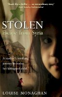 Louise Monaghan - Stolen: Escape from Syria - 9781780575919 - V9781780575919