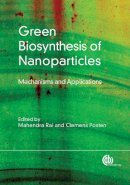 . Ed(S): Rai, Mahendra; Posten, Clemens - Green Biosynthesis of Nanoparticles - 9781780642239 - V9781780642239