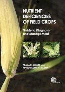 Prakash Kumar - Nutrient Deficiencies Of Field Crops - 9781780642789 - V9781780642789