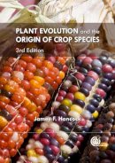 James F. Hancock - Plant Evolution and the Origin of Crop Species - 9781780644776 - V9781780644776