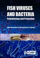 Patrick Woo - Fish Viruses and Bacteria: Pathobiology and Protection - 9781780647784 - V9781780647784
