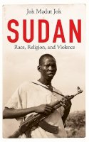 Jok Madut Jok - Sudan: Race, Religion, and Violence - 9781780742991 - V9781780742991