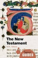 W. R. Telford - The New Testament: A Beginner´s Guide - 9781780743387 - V9781780743387