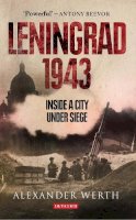 Alexander Werth - Leningrad 1943: Inside a City Under Siege - 9781780768724 - V9781780768724
