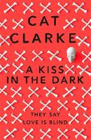 Cat Clarke - A Kiss In The Dark - 9781780870472 - V9781780870472