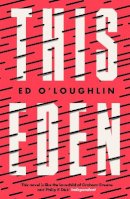 Ed O´loughlin - This Eden - 9781780871776 - 9781780871776