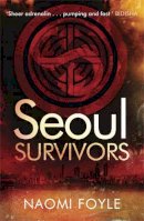 Naomi Foyle - Seoul Survivors - 9781780876009 - V9781780876009
