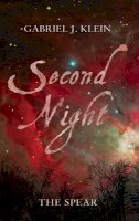 Gabriel J Klein - Second Night: The Spear - 9781780881713 - V9781780881713