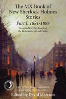 David Marcum - The MX Book of New Sherlock Holmes Stories Part I: 1881 to 1889 - 9781780928258 - V9781780928258