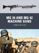 Chris Mcnab - MG 34 and MG 42 Machine Guns - 9781780960081 - V9781780960081