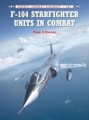 Peter E. Davies - F-104 Starfighter Units in Combat - 9781780963136 - V9781780963136