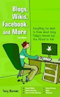 Terry Burrows - Blogs, Wikis, Facebook and More: The Beginner´s Guide to Life... Online - 9781780970080 - KSG0014638