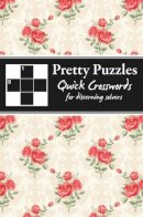 Roger Hargreaves - Pretty Puzzles: Quick Crosswords - 9781780974873 - KSS0016804