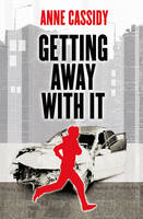 Anne Cassidy - Getting Away with it - 9781781124925 - V9781781124925