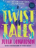 Julia Donaldson - A Twist of Tales - 9781781125700 - V9781781125700