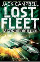 Jack Campbell - Lost Fleet: Beyond the Frontier- Guardian Book 3 - 9781781164648 - 9781781164648