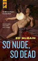 Ed McBain - So Nude, So Dead - 9781781166062 - V9781781166062