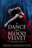 Freda Warrington - A Dance in Blood Velvet - 9781781167069 - V9781781167069