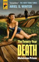 Ariel S. Winter - Malvineau Prison: The Twenty-Year Death Trilogy Book 1 - 9781781167939 - V9781781167939