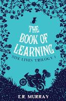 E. R. Murray - The Book of Learning: Nine Lives Trilogy Part 1: 2015 - 9781781173626 - V9781781173626
