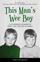 Tony Doherty - This Man´s Wee Boy - 9781781174586 - 9781781174586