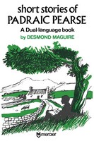 Desmond Maguire Padraic Pearse - Short Stories of Padraic Pearse: A Dual Language Book - 9781781178515 - 9781781178515