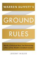 Jeremy Miller - Warren Buffett´s Ground Rules: Words of Wisdom from the Partnership Letters of the World´s Greatest Investor - 9781781255643 - V9781781255643