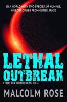 Malcolm Rose - Lethal Outbreak - 9781781276693 - V9781781276693