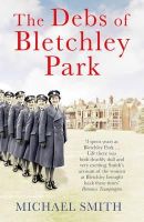 Michael Smith - The Debs of Bletchley Park - 9781781313886 - V9781781313886