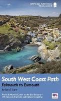 Roland Tarr - South West Coast Path: Falmouth to Exmouth: 172 miles of dramatic coves, cliffs and beaches from Cornwall to Devon (National Trail Guides) - 9781781315798 - V9781781315798