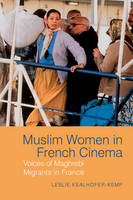Leslie Kealhofer-Kemp - Muslim Women in French Cinema - 9781781381984 - V9781781381984