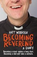 Matt Woodcock - Becoming Reverend: A Diary - 9781781400104 - V9781781400104