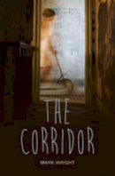 Mark Wright - The Corridor - 9781781475737 - V9781781475737