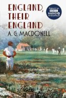 A.g. Macdonell - England, Their England - 9781781550007 - V9781781550007