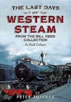 Peter Tuffrey - Last Days of Western Steam from the Bill Reed Collection - 9781781553015 - V9781781553015