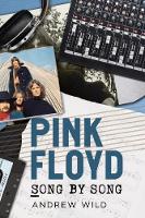 Andrew Wild - Pink Floyd: Song by Song - 9781781555996 - V9781781555996