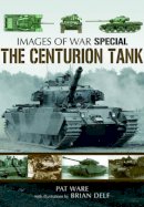 Pat Ware - Centurian Tank: Images Of War - 9781781590119 - V9781781590119